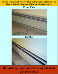 Refinishing Baseboard Heating Covers eBook.